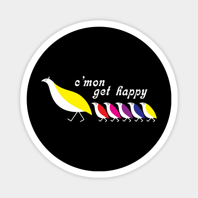 C'mon Get Happy - Vintage Retro Magnet by Shut Down!